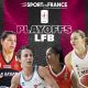 Les Playoffs 2022 de Ligue Féminine de Basket à suivre sur Sport en France