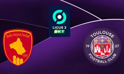 Rodez / Toulouse (TV / Streaming) Sur quelle chaîne suivre le match de Ligue 2 lundi ?