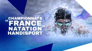 Les Championnats de France de natation handisports à suivre ce week-end sur France TV