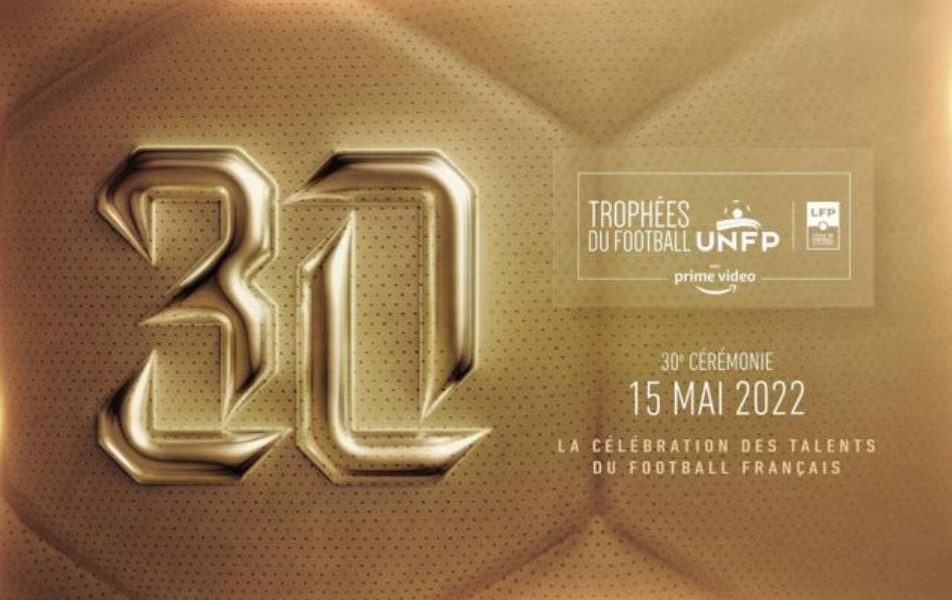 Les Trophées UNFP 2022 à suivre ce dimanche 15 mai sur la chaîne l'Equipe et Prime Vidéo