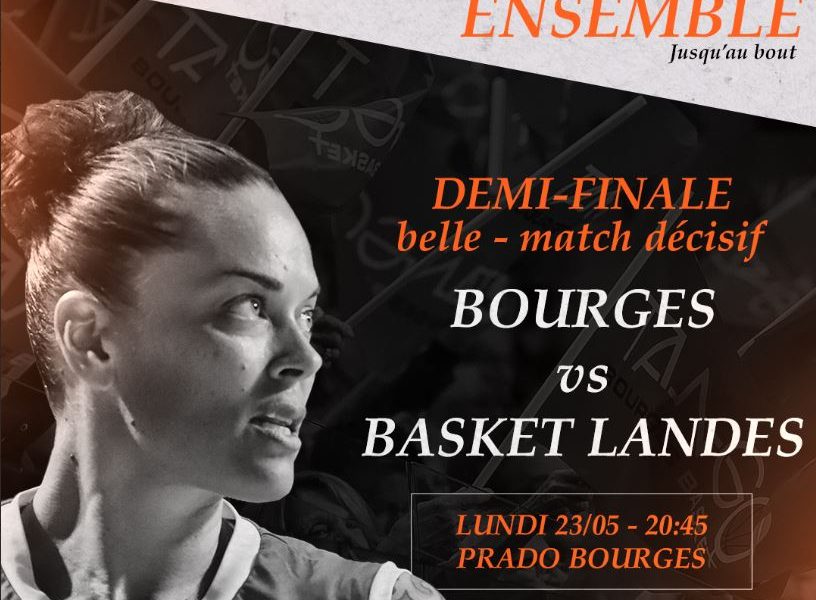 Bourges / Basket Landes (TV / Streaming) Sur quelle chaîne suivre la 1/2 Finale de Ligue Féminine lundi ?