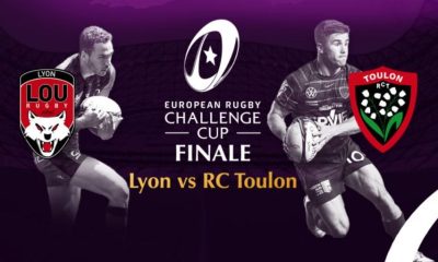 Toulon / Lyon (TV/Streaming) Sur quelles chaines suivre la Finale de Challenge Cup vendredi ?