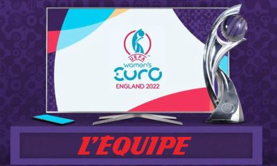 Euro Féminin 2022 à la TV ! Le groupe « L'Équipe » mobilisé pour suivre la compétition