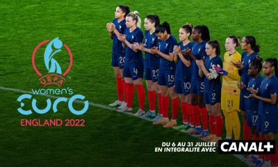 L'Euro Féminin 2022 à la TV à suivre en intégralité sur les chaînes du Groupe Canal Plus