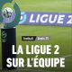 La chaine L’Équipe, diffuseur officiel de la Ligue 2 BKT pour la saison 2022/2023