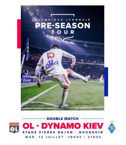 Lyon / Dynamo de Kiev (TV/Streaming) Comment suivre en direct les 2 rencontres ce mardi 12 juillet 2022 ?