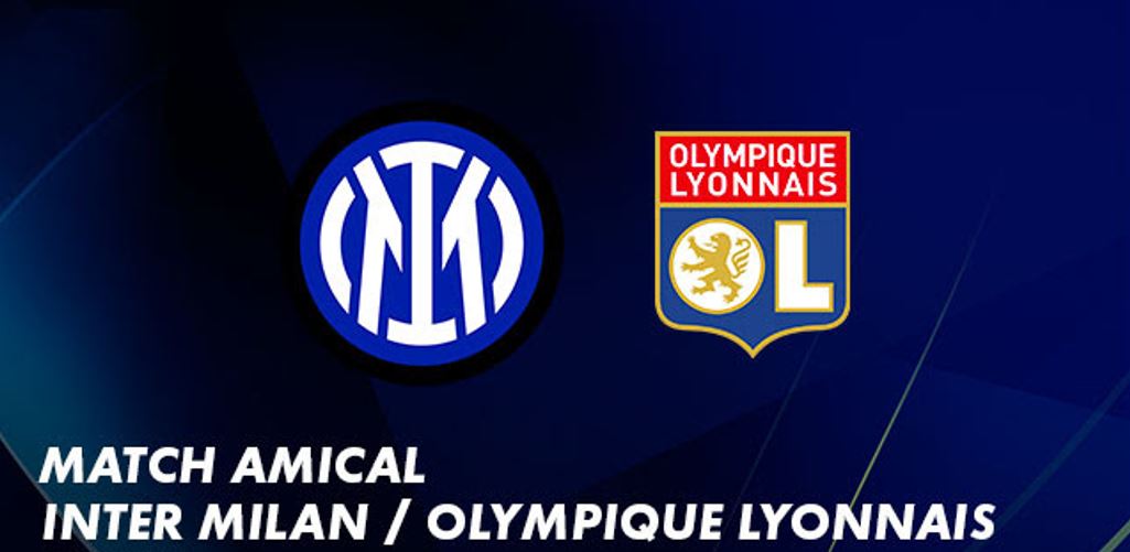 Inter Milan / Lyon (TV/Streaming) Sur quelle chaine suivre la rencontre samedi 30 juillet 2022 ?