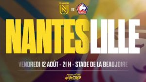 Nantes (FCN) / Lille (LOSC) (TV/Streaming) Sur quelle chaine suivre le match de Ligue 1 vendredi 12 août 2022 ?