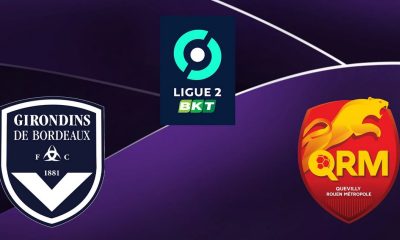 Bordeau (FCGB) / Quevilly-Rouen (QRM) (TV/Streaming) Sur quelle chaîne regarder le match de Ligue 2 BKT mardi 30 août 2022 ?