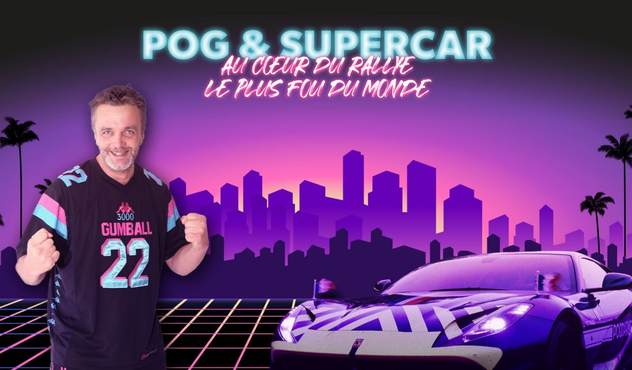 Pog et Supercar, Au coeur du rallye le plus fou du monde ce lundi en clair
