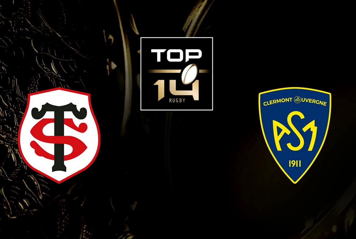 Toulouse (ST) / Clermont (ASM) (TV/Streaming) Sur quelle chaine regarder le match de Top 14 ?