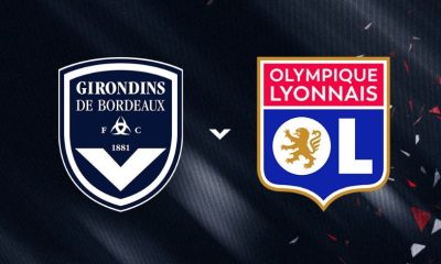 Bordeaux / Lyon (TV/Streaming) Sur quelle chaîne et à quelle heure le match de D1 Arkéma ?