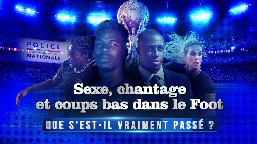 "Sexe, chantage et coups bas dans le foot" Un documentaire inédit à découvrir le 16 novembre