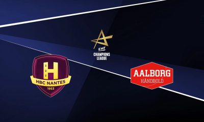 Nantes / Aalborg (TV/Streaming) Sur quelle chaine suivre le match de Champions League de Hand ?