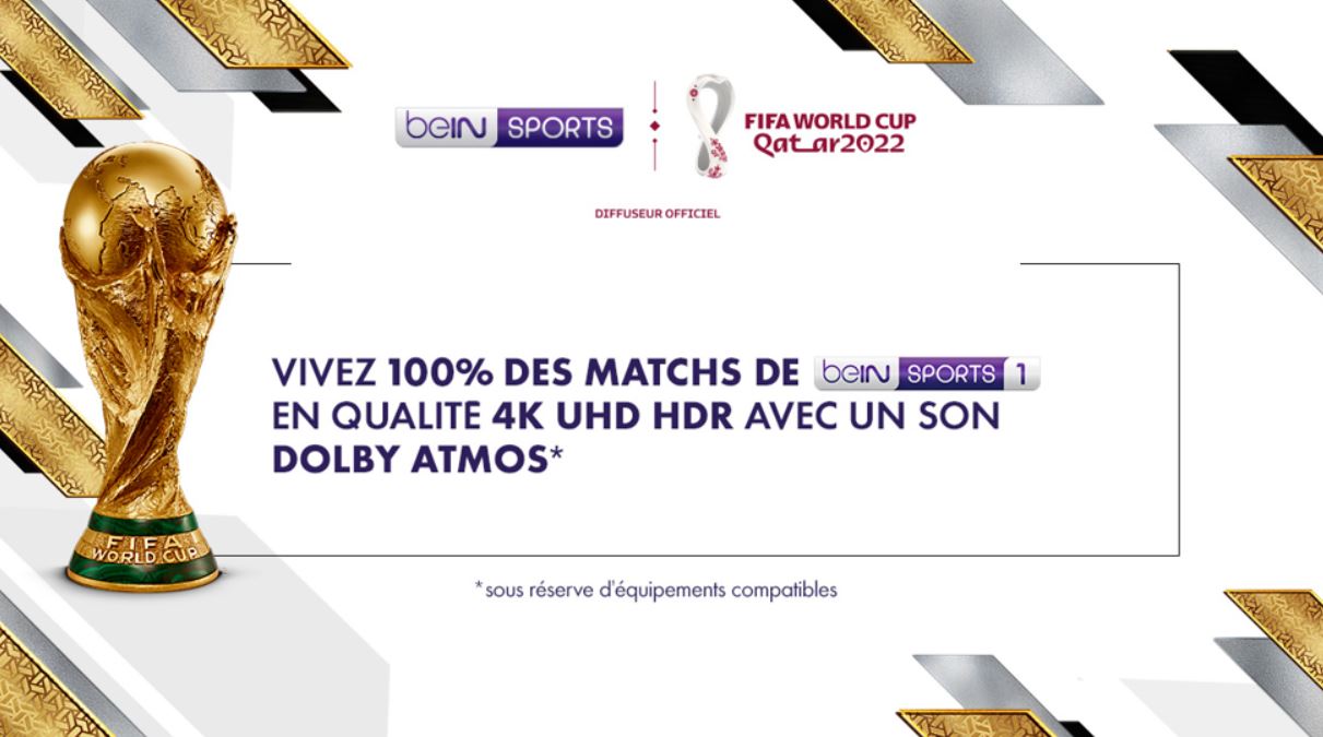 La coupe du monde de la FIFA 2022 en 4K-UHD HDR et en Dolby Atmos sur beIN SPORTS
