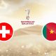 Coupe du Monde 2022 - Suisse / Cameroun (TV/Streaming) Sur quelle chaine et à quelle heure suivre le match ?