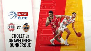 Cholet / Gravelines-Dunkerque (TV/Streaming) Sur quelles chaines suivre le match de Betclic Elite ?