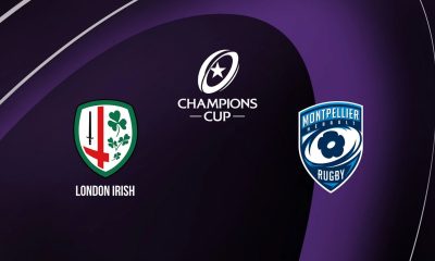 London Irish / Montpellier (TV/Streaming) Sur quelle chaîne et à quelle heure suivre le match de Champions Cup ?