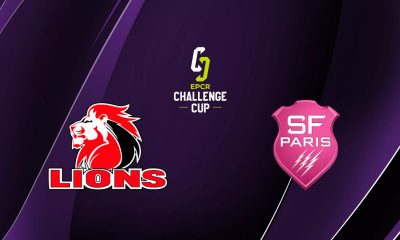 Lions / Stade Français (TV/Streaming) Sur quelle chaîne et à quelle heure suivre le match de Challenge Cup ?