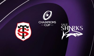Toulouse / Sale (TV/Streaming) Sur quelles chaînes et à quelle heure suivre le match de Champions Cup ?
