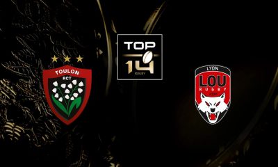 Toulon (RCT) / Lyon (LOU) (TV/Streaming) Sur quelles chaines et à quelle heure regarder le match de Top 14 ?