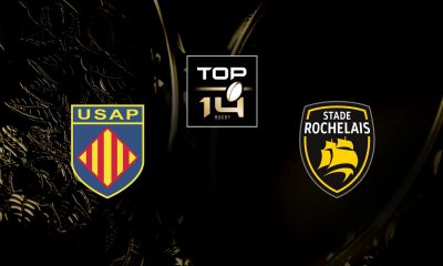Perpignan (USAP) / La Rochelle (SR) (TV/Streaming) Sur quelles chaines et à quelle heure regarder le match de Top 14 ?