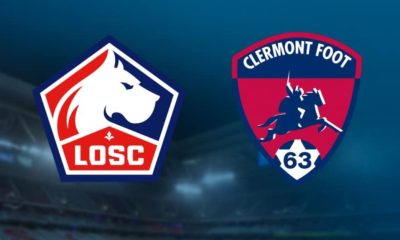 Lille (LOSC) / Clermont (CF63) (TV/Streaming) Sur quelles chaines et à quelle heure regarder le match de Ligue 1 ?
