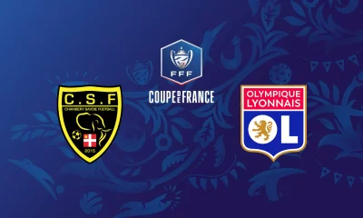 Chambéry / Lyon (TV/Streaming) Sur quelle chaine et à quelle heure suivre le match de Coupe de France ?