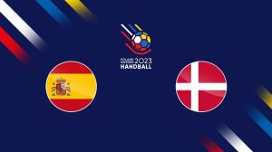 Espagne / Danemark (TV/Streaming) Sur quelles chaînes et à quelle heure regarder la 1/2 Finale du Mondial de Hand ?