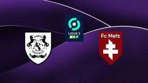 Amiens (ASC) / Metz (FCM) (TV/Streaming) Sur quelle chaine et à quelle heure suivre le match de Ligue 2 ?