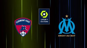 Clermont (CF63) / Marseille (OM) (TV/Streaming) Sur quelle chaine et à quelle heure regarder le match de Ligue 1 ?