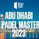 Padel - Master d’Abu Dhabi 2023 (TV/Streaming) Sur quelles chaines suivre la compétition du 24 au 26 février ?