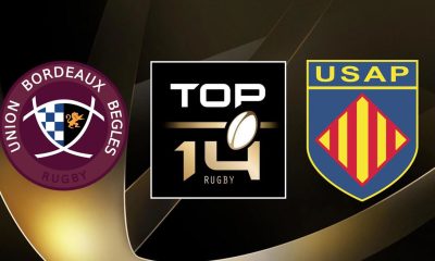 Bordeaux-Bègles (UBB) / Perpignan (USAP) (TV/Streaming) Sur quelles chaines et à quelle heure regarder le match de Top 14 ?