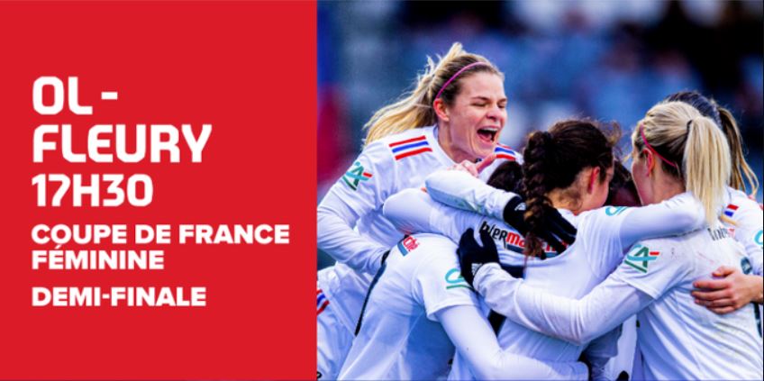 Lyon / Fleury (TV/Streaming) Sur quelle chaine et à quelle heure suivre le match de Coupe de France Féminine ?