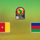 Cameroun / Namibie - CAN 2023 (TV/Streaming) Sur quelle chaine et à quelle heure suivre le match de Qualifications ?