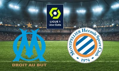 Marseille (OM) / Montpellier (MHSC) (TV/Streaming) Sur quelle chaine et à quelle heure regarder le match de Ligue 1 ?