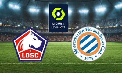 Lille (LOSC) / Montpellier (MHSC) (TV/Streaming) Sur quelle chaine et à quelle heure regarder le match de Ligue 1 ?
