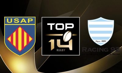Perpignan (USAP) / Racing 92 (R92) (TV/Streaming) Sur quelles chaines et à quelle heure regarder le match de Top 14 ?