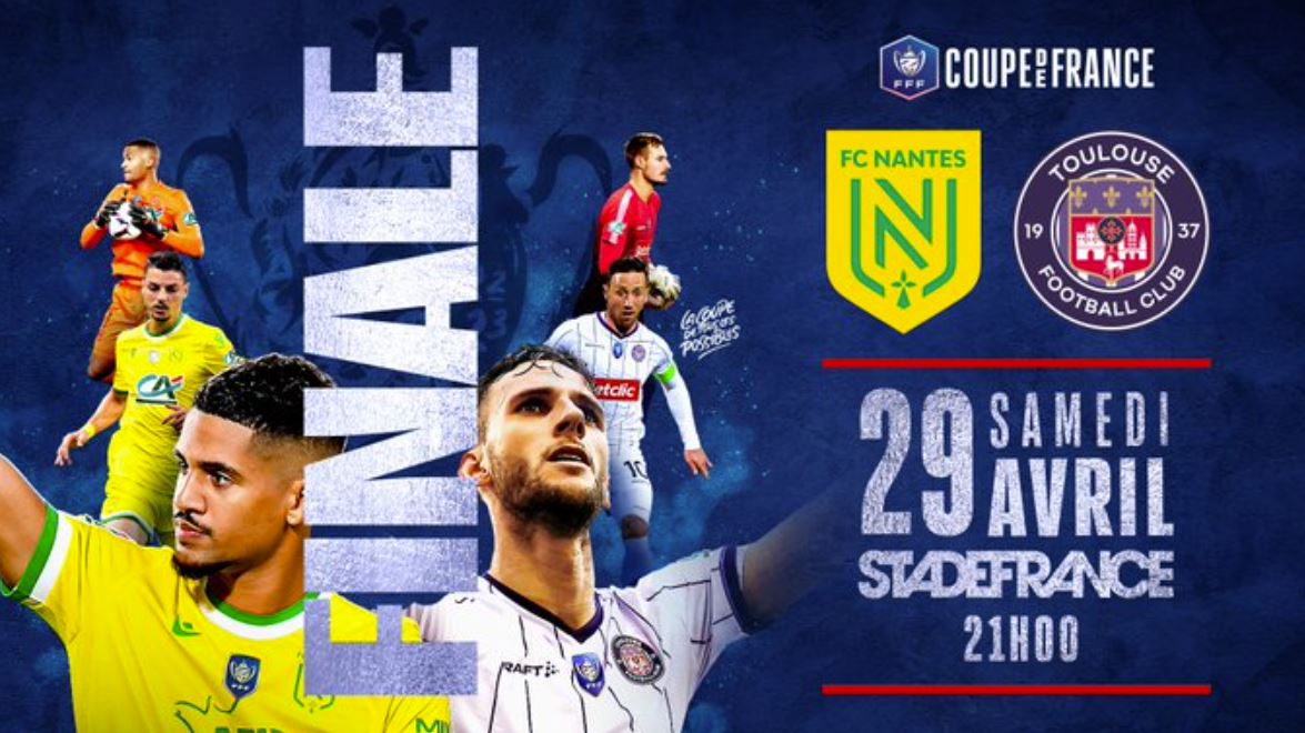 Nantes (FCNA) / Toulouse (TFC) (TV/Streaming) Sur quelle chaine et à quelle heure suivre la Finale de la Coupe de France ?
