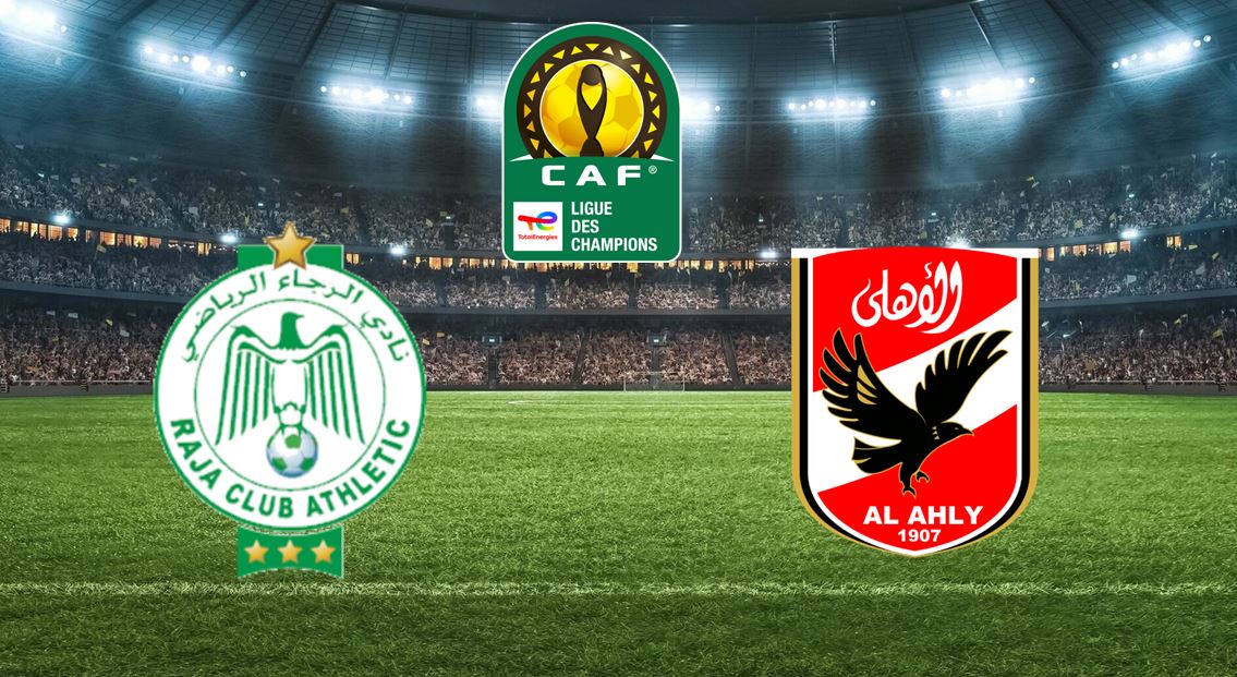 Raja Casablanca / Al Ahly SC (TV/Streaming) Sur quelle chaîne et à quelle heure regarder le match de CAF Champions League ?