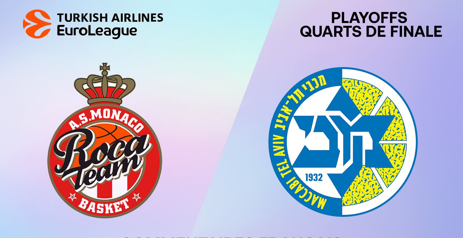 Monaco / Maccabi Tel Aviv (TV/Streaming) Sur quelles chaines et à quelle heure suivre le match n°2 des 1/4 de Finale d'Euroleague ?