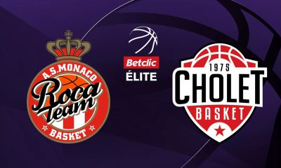 Monaco / Cholet (TV/Streaming) Sur quelle chaîne et à quelle heure regarder le match de Betclic Elite ?