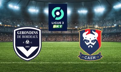 Bordeaux (FCGB) / Caen (SMC) (TV/Streaming) Sur quelle chaine et à quelle heure suivre le match de Ligue 2 ?