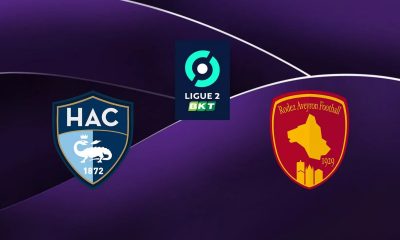 Le Havre (HAC) / Rodez (RAF) (TV/Streaming) Sur quelle chaine et à quelle heure suivre le match de Ligue 2 ?