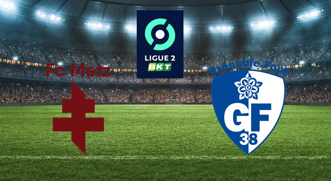 Metz (FCM) / Grenoble (GF38) (TV/Streaming) Sur quelles chaines et à quelle heure suivre le match de Ligue 2 ?