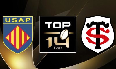Perpignan (USAP) / Toulouse (ST) (TV/Streaming) Sur quelle chaine et à quelle heure regarder le match de Top 14 ?