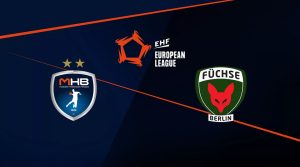 Montpellier / Füchse Berlin (TV/Streaming) Sur quelle chaine et à quelle heure suivre la 1/2 Finale d'Européan League de Hand ?