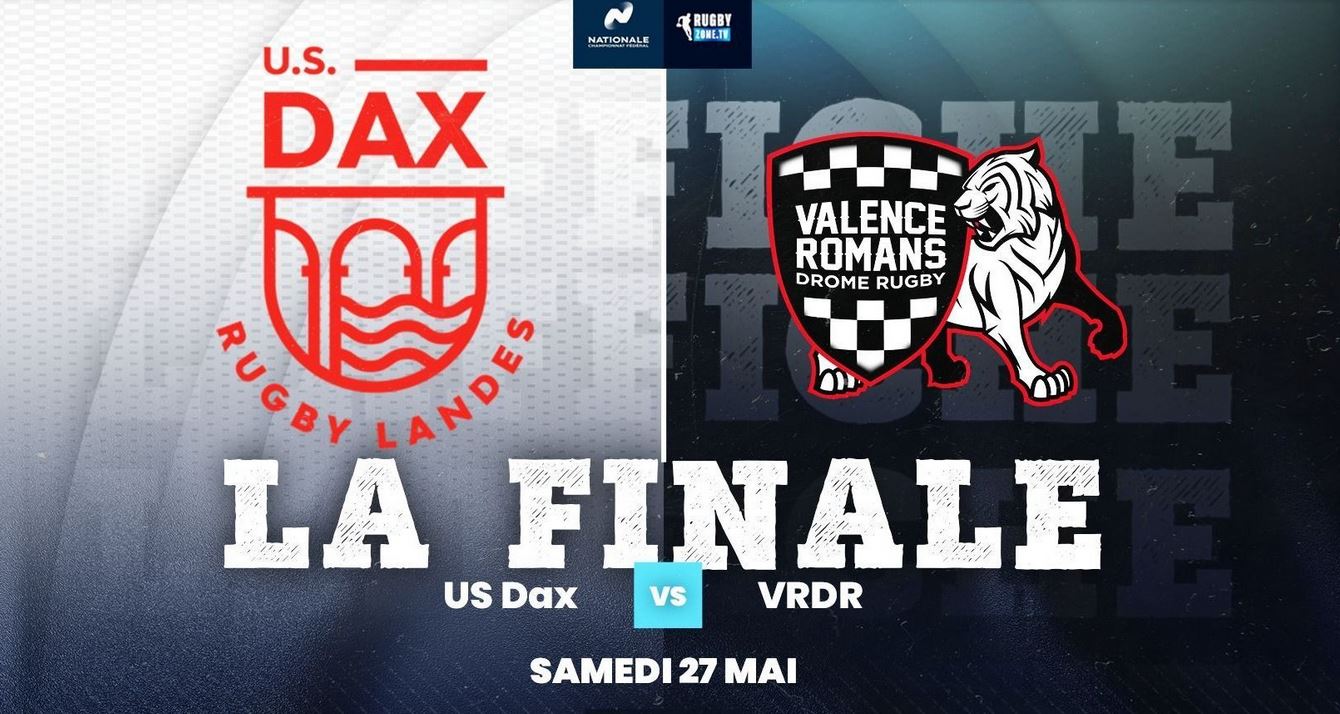 US Dax / Valence-Romans (TV/Streaming) Sur quelles chaines et à quelle heure suivre la Finale du Nationale ?