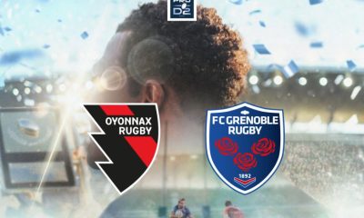 Oyonnax / Grenoble (TV/Streaming) Sur quelle chaine et à quelle heure regarder la Finale de Pro D2 ?