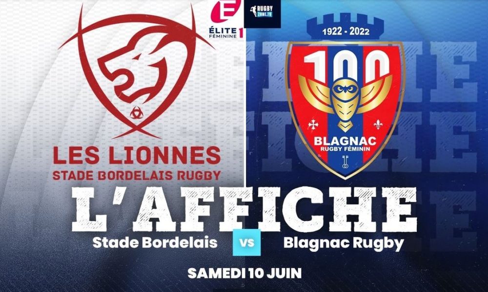 Stade Bordelais / Blagnac (TV/Streaming) Sur quelles chaînes et à quelle heure suivre la Finale d'Elite 1 Féminine ?
